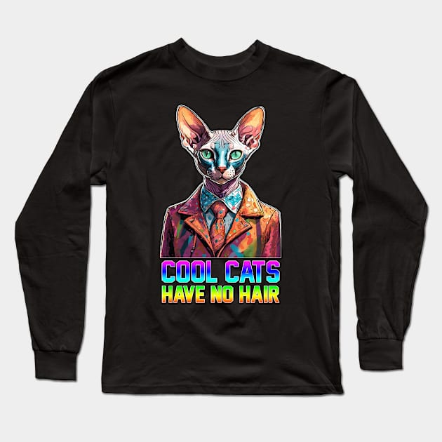 Cool Cats Have No Hair Long Sleeve T-Shirt by JP